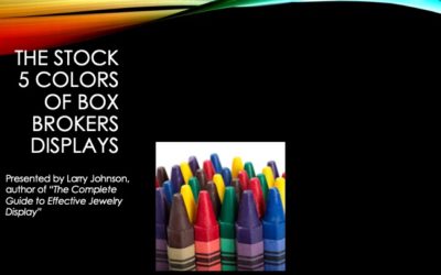 The Stock 5 Colors of Box Brokers Displays